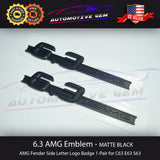 OEM 6.3 AMG Emblem MATTE BLACK Fender Logo Badge Nameplate for Mercedes C63 E63 S63