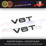 Audi V6T Emblem Gloss Black OEM Side Fender Badge A4 A5 A6 A7 S4 S5 S6 Q5 Q7 TT