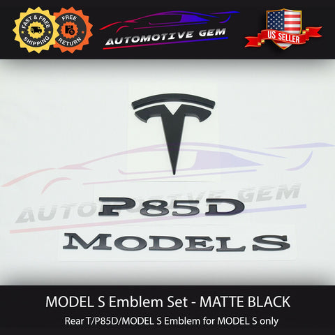 MODEL S P85D Emblem Rear Trunk T Badge Matte Black Logo Sticker Set G 1016365-00-B  G 1066305-00-A  G 1066330-00-A  G 1083672-00-A  G 1013738-00-C