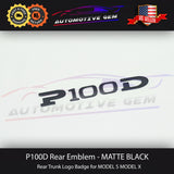 Tesla P100D Badge MATTE BLACK Emblem Letter Logo Trunk Sticker Model S Model X G 1066330-00-A