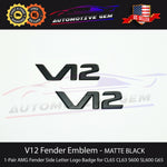 OEM V12 Emblem AMG Fender MATTE BLACK Badge Logo Nameplate for Mercedes CL600 S600 SL600 A1408173615