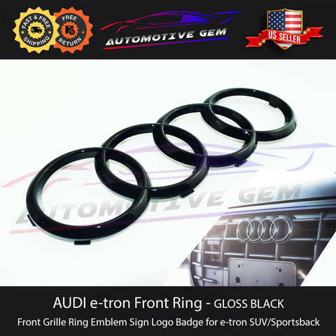AUDI e-tron GLOSS BLACK Front Grille Ring Emblem Logo etron SUV Sportback etron