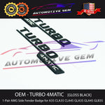 OEM TURBO 4MATIC Fender AMG Emblem GLOSS BLACK Logo Badge for Mercedes A35 A45 CLA35 GLA35 GLA45 GLB35