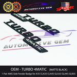 OEM TURBO 4MATIC Fender AMG Emblem MATTE BLACK Logo Badge for Mercedes A35 A45 CLA35 GLA35 GLA45 GLB35