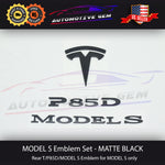 Tesla MODEL S P90D Emblem Rear Trunk T Badge MATTE BLACK Logo Sticker Set  OEM Upgrade