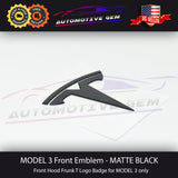 Tesla MODEL 3 Front Hood Emblem T Badge BLACK Logo Frunk OEM Upgrade G 1494949-00-A