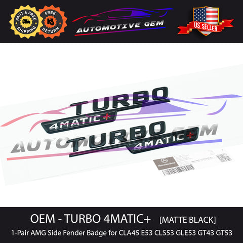 OEM TURBO 4MATIC+ Plus AMG Fender Emblem Badge Matte Black Mercedes E53 GLE53 GT43 GT53 A2478174700